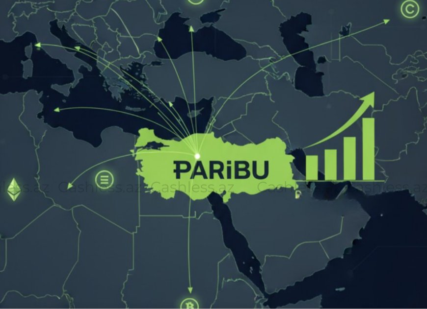 Türkiyənin "Paribu" platforması MENA  bazarına daxil olur