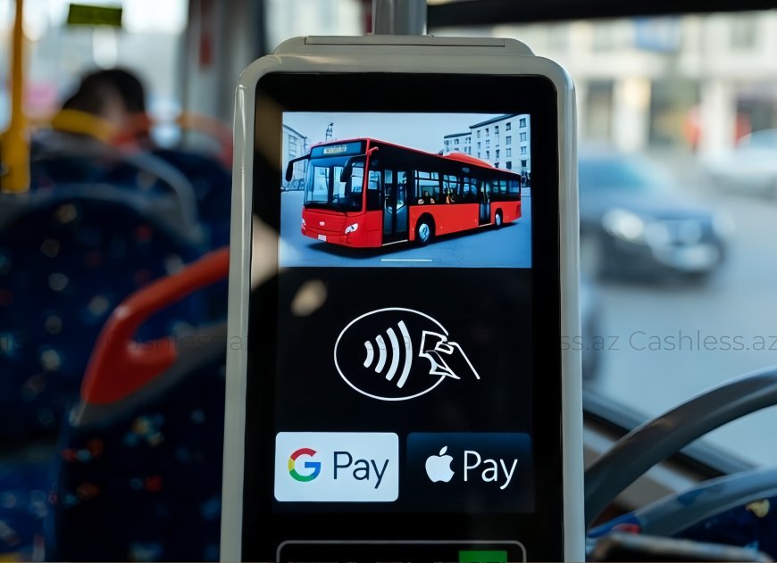 Avtobuslarda NFC ilə nağdsız ödənişlər başlayır