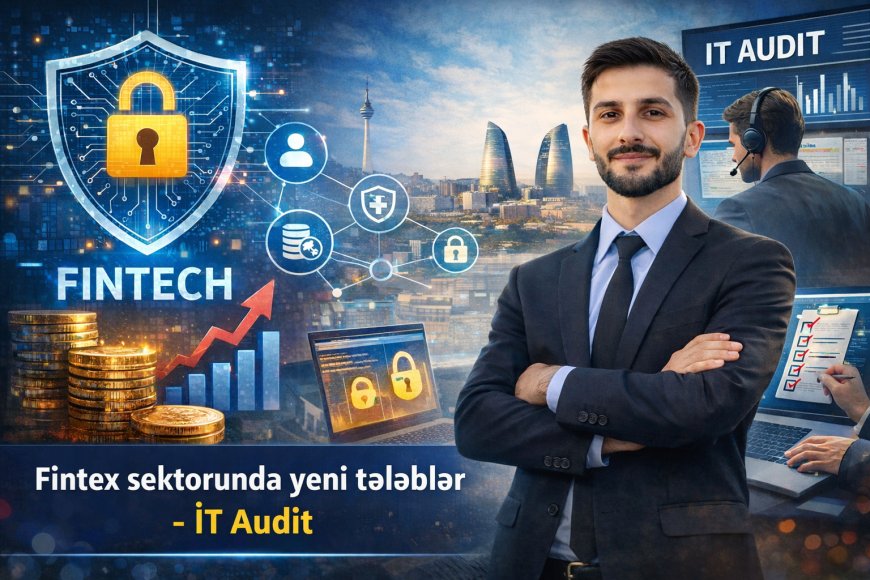 İnformasiya təhlükəsizliyi üzrə tələblər sərtləşdirildi: fintex sektoruna təsirləri – Müsahibə